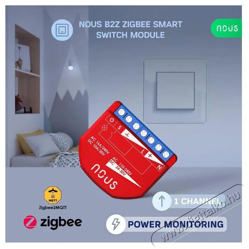 NOUS  B2Z ZigBee Okos kapcsol&oacute;modul (1 csatorna, fogyaszt&aacute;sm&eacute;r&eacute;ssel) H&aacute;ztart&aacute;s / Otthon / K&uuml;lt&eacute;r - Okos otthon - Kieg&eacute;sz&iacute;tő - 521950