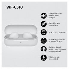 SONY WFC510W.CE7 True Wireless Bluetooth feh&eacute;r f&uuml;lhallgat&oacute; Audio-Video / Hifi / Multim&eacute;dia - Hordozhat&oacute;, vezet&eacute;k n&eacute;lk&uuml;li / bluetooth hangsug&aacute;rz&oacute; - Hordozhat&oacute;, vezet&eacute;k n&eacute;lk&uuml;li / bluetooth hangsug&aacute;rz&oacute; - 507126